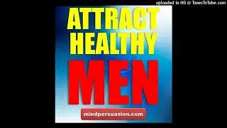 Attract Healthy Sane STD Free Men With Communication Skills and Emotional Stability