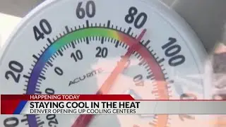 Cooling centers open in Denver