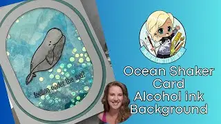 Ocean Shaker Card | Alcohol Ink Background | Oh Whale stamp set