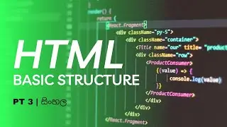 HTML | PT 3 | Sinhala  | Html Basic Structure