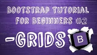 Bootstrap for Beginners Part 2: Grids