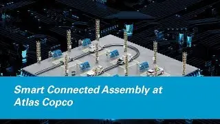 Smart Connected Assembly at Atlas Copco