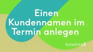 Wie man einen Kundennamen im Termin anlegt