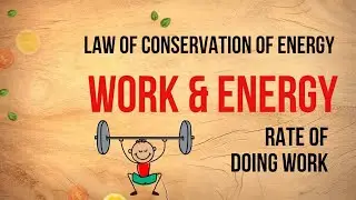 Law of conservation of energy; Rate of doing work; Work and Energy|| Gyanvikash || by RST