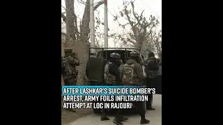 After Lashkar's suicide bomber's arrest, Army foils infiltration attempt at LoC in Rajouri