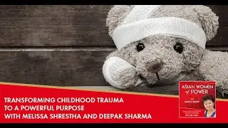 The World To An Asian Child&rsquo;s Eyes With Melissa Shrestha And Deepak Sharma