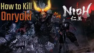 Nioh - How to beat Onryoki Boss Guide (Easy Strategy)