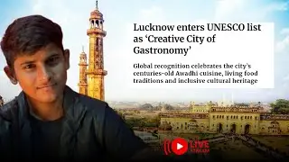 Lucknow joins UNESCO&rsquo;s list of Creative Cities of Gastronomy