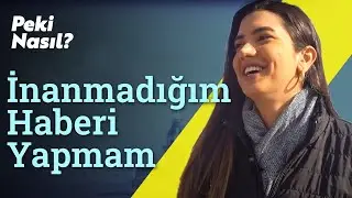 İnanmadığım Haberi Yapmam | Fulya Öztürk