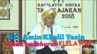 Kenangan Ceramah KH. Amin kholil - Kisah bedbhuruh [ Klelawar ] dan Bani Isro'il