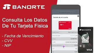 Como ver los datos de Tarjeta Banorte | CVV Fecha De Vencimiento & NIP