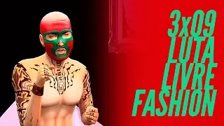 Make Me A Superstar - 3.09 - Luta Livre Fashion