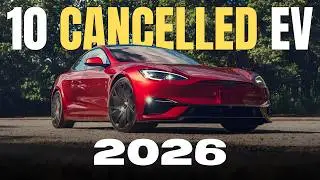 These 10 Electric Cars Are Officially CANCELLED For 2026 - END OF AN ERA?!