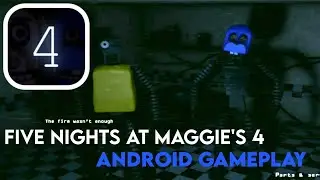 FNaM 4 Android Gameplay | Five Nights at Maggie's 4