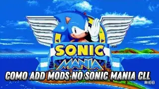 COMO COLOCAR MODS NO SONIC MANIA (Android)