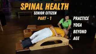 Yoga for Senior Citizen's Spinal Health- Part 1 | Back Pain Relief | Therapist, Yoga Teachers TTC ​