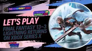 Let's Play Final Fantasy 13-3 Lightning Returns | Episode 2 | DonVods | Xbox 360 on Xbox Series X
