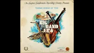 Theme Songs Of The Big Band Era (Longines Symphonette Society) - Full Album