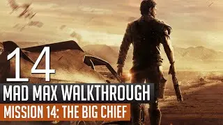 Mad Max Mission 14 The Big Chief Walkthrough Gameplay