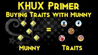 KHUX Primer - Buying Traits with Munny Tutorial!