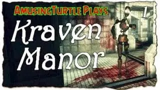 AmusingTurtle Plays Kraven Manor