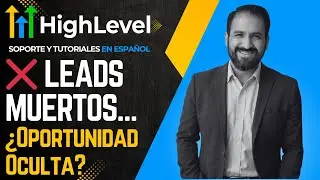 Este Workflow de Go High Level Reactiva Contactos Muertos en Autom&aacute;tico Paso a Paso