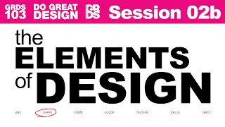 Design Elements and Principles Session 02a