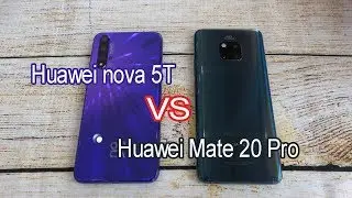 Huawei nova 5T vs Huawei Mate 20 Pro | SpeedTest and Camera comparison