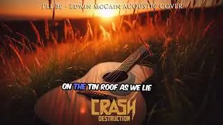 Crash Destruction - I'll Be - (Edwin McCain Acoustic Cover)