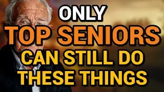 Can You Still Do These 5 Things at 70+ You're in the TOP 4%