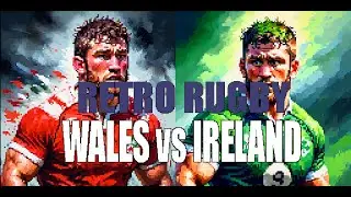 Can Wales Upset Ireland? Retro Rugby 25. PC Gaming. What a comeback