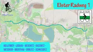 Elster Radweg (🚲 Teil 1) - Kollenbey*Lochau*Wesenitz*Rassnitz*Wessmar*Oberthau*Ermlitz*Schkeuditz