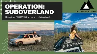 OPERATION SUBOVERLAND: Exploring Idaho and Montana Off-Road in a Suburban! (PART 1)