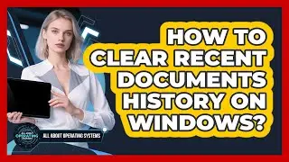 How to Clear Recent Documents History on Windows?