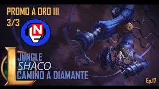 CAMINO A DIAMANTE | Shaco | Jungle | Ep. 17 - parche 6.13 - League of Legends en espa&ntilde;ol