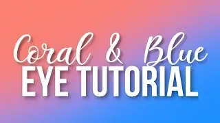 CORAL & BLUE SUMMER EYE LOOK | Avantvous