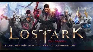 Is the Lost Ark store P2W or P4C? You decide!