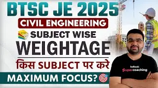 BTSC JE Syllabus 2025 | BTSC JE Syllabus 2025 Civil Engineering | BTSC JE Civil Classes by Varun Sir