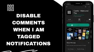 How To Disable Comments When I Am Tagged Notifications On Castle App | Step By Step