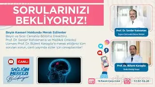Beyin kanseri hakkında merak edilenler - #CanliYayin