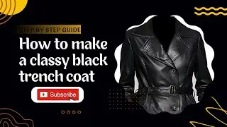 How to make a black classy leather trench coat