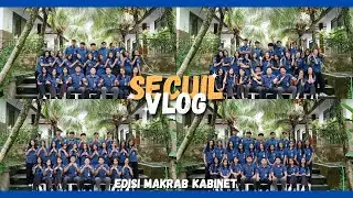 SECUIL VLOG EDISI MAKRAB KABINET 