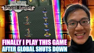 I FINALLY PLAY FINAL FANTASY RECORD KEEPER (FFRK) AFTER GLOBAL VERSION SHUT DOWN