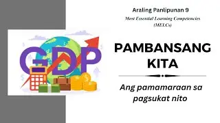 Pambansang Kita (Pamamaraan sa Pagsukat Nito)┃AP9 Q3 Week 3┃PART 2 (MELC Curriculum)