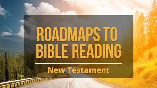 Roadmaps to Bible Reading: New Testament # 12