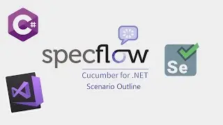 10. Selenium C# || SpecFlow || Scenario Outline.