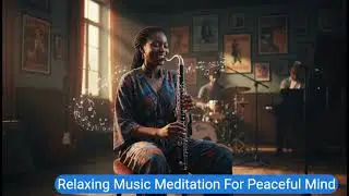 Bass clarinet Music Instrumental For Relaxing+Meditation+Stress Relief+Calming+Anxiety Relief Music.