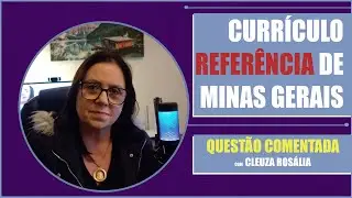 CURR&Iacute;CULO REFER&Ecirc;NCIA DE MINAS GERAIS | QUEST&Atilde;O COMENTADA | APRENDA SOBRE O CRMG