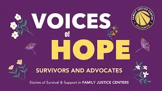 VOICES of Hope - Episode 2: Survivors and Advocates