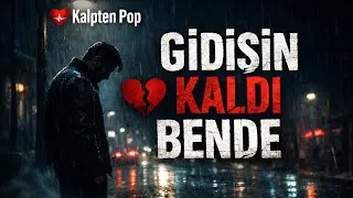 Gidişin Kaldı Bende – Kalpten Pop | Hüzünlü Arabesk Pop